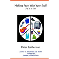 Making Peace With Your Stuff: Say Yes to Less! - Paperback