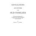 Genealogies and Sketches of Some Old Families Who Have Taken Prominent Part in the Development of Virginia and Kentucky, Especially, and Later of Many - Paperback