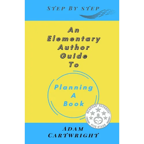 An Elementary Author Guide to: Planning A Book - Paperback
