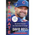 Teammate: My Journey in Baseball and a World Series for the Ages - Paperback