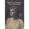 Willie, a Girl from a Town Called Dallas - Paperback