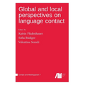 Global and local perspectives on language contact - Hardcover