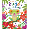 Don't Be Rude, Little Dude! - Board Book