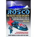ROSCO The Fastest Aussie on Earth: The incredible story of Australian drag racing and land speed legend Rosco McGlashan's life - Paperback