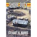 Shore Duty: A Year in Vietnam's Junk Force - Hardcover
