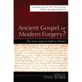 Ancient Gospel or Modern Forgery? - Paperback