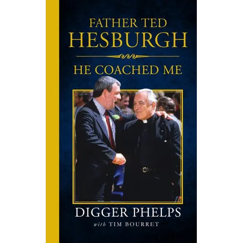 Father Ted Hesburgh: He Coached Me - Paperback