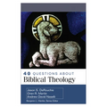 40 Questions about Biblical Theology - Paperback
