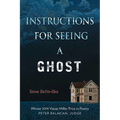 Instructions for Seeing a Ghost - Paperback