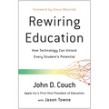 Rewiring Education: How Technology Can Unlock Every Student's Potential - Paperback