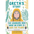 Greta's Story: The Schoolgirl Who Went on Strike to Save the Planet - Paperback