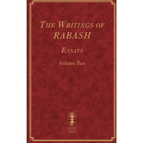 The Writings of RABASH - Essays - Volume Two - Hardcover