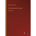 The House Behind the Cedars: in large print - Paperback