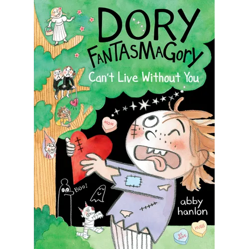 Dory Fantasmagory: Can't Live Without You - Hardcover