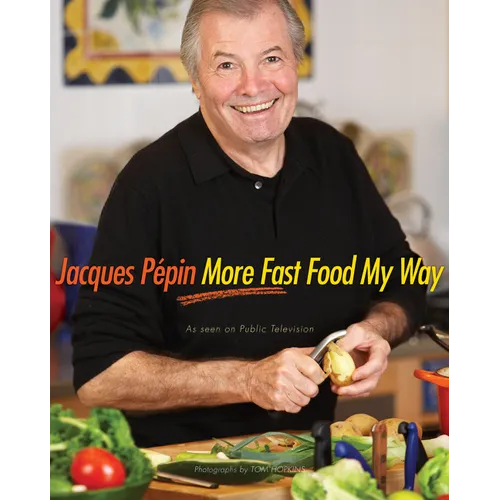 Jacques Pépin More Fast Food My Way - Hardcover