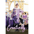 Creatively: A Memoir of Plays, Films, Musicals, Commentaries, and Books - Paperback