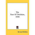 The Year Of Decision, 1846 - Hardcover