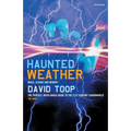Haunted Weather: Music, Silence and Memory - Paperback