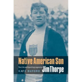 Native American Son: The Life and Sporting Legend of Jim Thorpe - Paperback