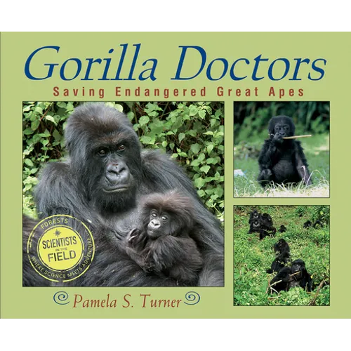 Gorilla Doctors: Saving Endangered Great Apes - Paperback