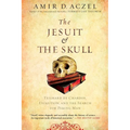 The Jesuit and the Skull: Teilhard de Chardin, Evolution, and the Search for Peking Man - Paperback