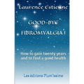 Good-bye fibromalgia ! - Paperback