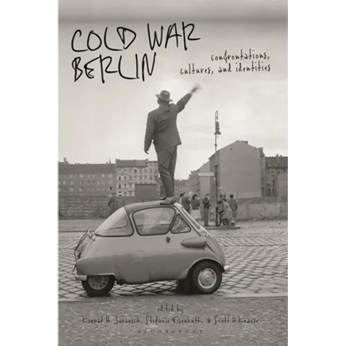 Cold War Berlin: Confrontations, Cultures, and Identities - Paperback