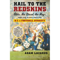Hail to the Redskins: Gibbs, the Diesel, the Hogs, and the Glory Days of D.C.'s Football Dynasty - Paperback