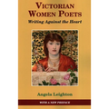 Victorian Women Poets: Writing Against the Heart - Paperback