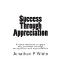 Success Through Appreciation - Paperback