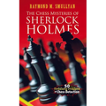 The Chess Mysteries of Sherlock Holmes: 50 Tantalizing Problems of Chess Detection - Paperback