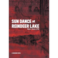 Sun Dance at Reindeer Lake - Hardcover
