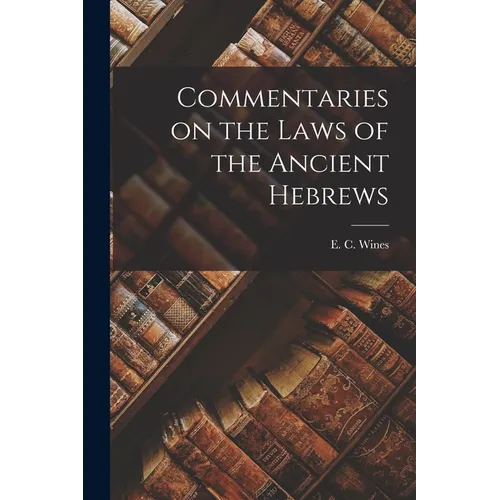 Commentaries on the Laws of the Ancient Hebrews - Paperback