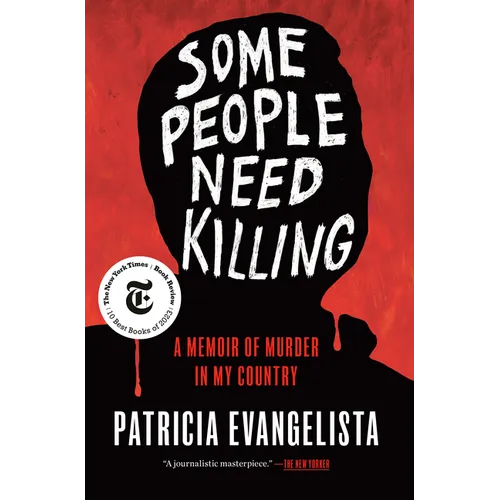 Some People Need Killing: A Memoir of Murder in My Country - Hardcover