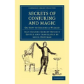 Secrets of Conjuring and Magic: Or How to Become a Wizard - Paperback