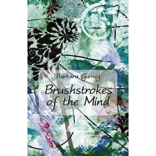 Brushstrokes of the Mind - Paperback