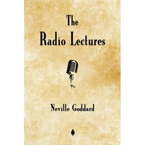 Neville Goddard: The Radio Lectures - Paperback