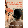The Life of Kim and the Behavior of Men: Human Bondage in the After-market of War - Paperback