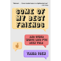 Some of My Best Friends: And Other White Lies I've Been Told - Paperback