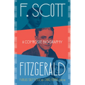 F. Scott Fitzgerald: A Composite Biography - Hardcover