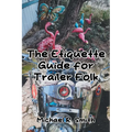 The Etiquette Guide for Trailer Folk - Paperback