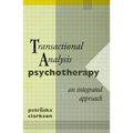 Transactional Analysis Psychotherapy: An Integrated Approach - Paperback