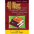 40 Ways to Support Struggling Readers in Content Classrooms, Grades 6-12 - Paperback