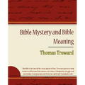 Bible Mystery and Bible Meaning - Thomas Troward - Paperback