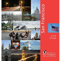 San Francisco: A City of Love: A Photo Travel Experience - Hardcover