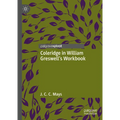 Coleridge in William Greswell's Workbook - Hardcover