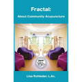 Fractal: About Community Acupuncture - Paperback