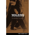 Walking in the Father's Riches - Paperback