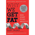 Why We Get Fat: And What to Do about It - Paperback