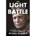 The Light of Battle: Eisenhower, D-Day, and the Birth of the American Superpower - Hardcover